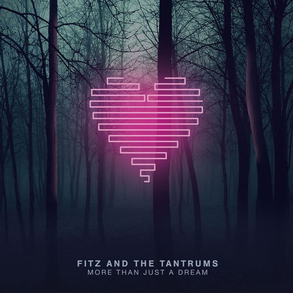 Fitz & The Tantrums – More Than Just A Dream (Deluxe) (2013) [Official Digital Download 24bit/44,1kHz]