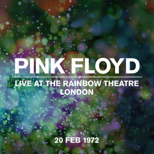 Pink Floyd – Live at the Rainbow Theatre, London 20 Feb 1972 (Live At The Rainbow Theatre, London 20 February 1972) (1972/2022) [FLAC 24 bit, 44,1 kHz]