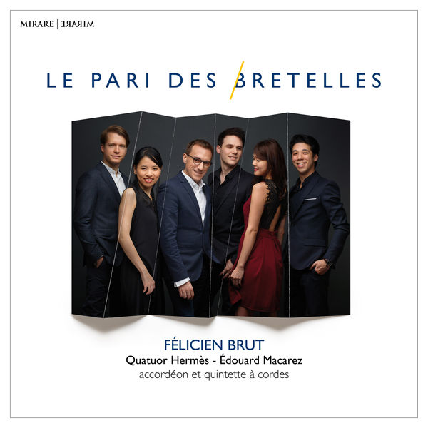 Félicien Brut, Quatuor Hermès and édouard Macarez – Le pari des bretelles (2019) [Official Digital Download 24bit/96kHz]