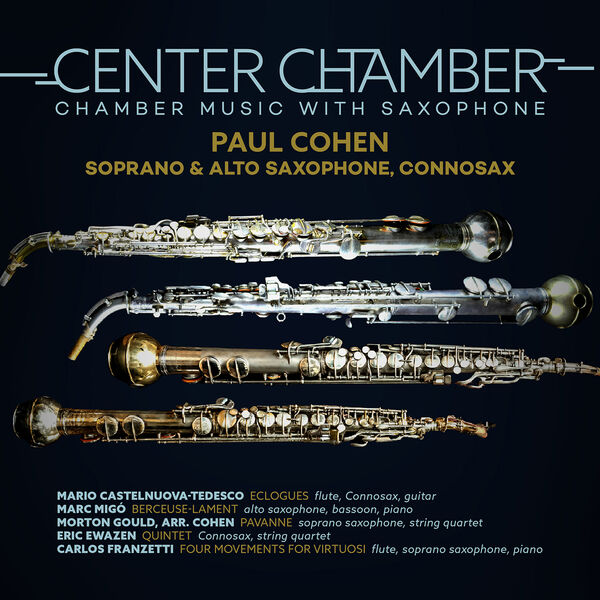 Paul Cohen - Center Chamber: Chamber Music with Saxophone (2022) [FLAC 24bit/44,1kHz] Download