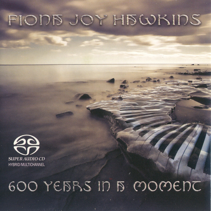 Fiona Joy Hawkins – 600 Years In A Moment (2013) MCH SACD ISO + Hi-Res FLAC