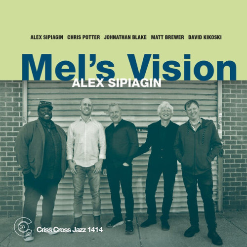 Alex Sipiagin - Mel´s Vision (2023) 24bit FLAC Download