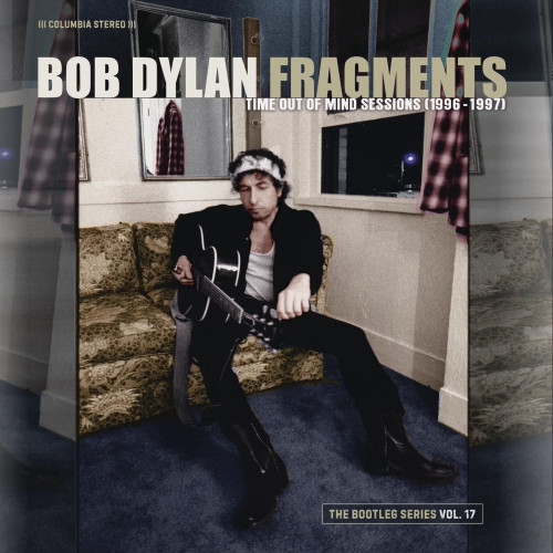 Bob Dylan – Fragments – Time Out of Mind Sessions (1996-1997) (2023) 24bit FLAC