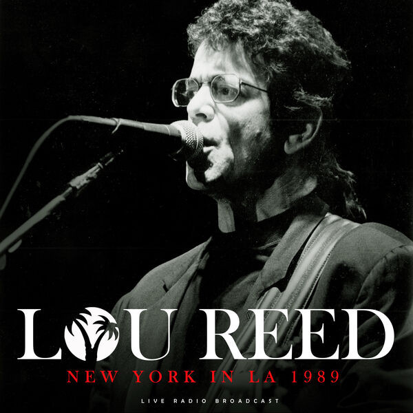 Lou Reed – New York In LA 1989 (live) (2023) FLAC
