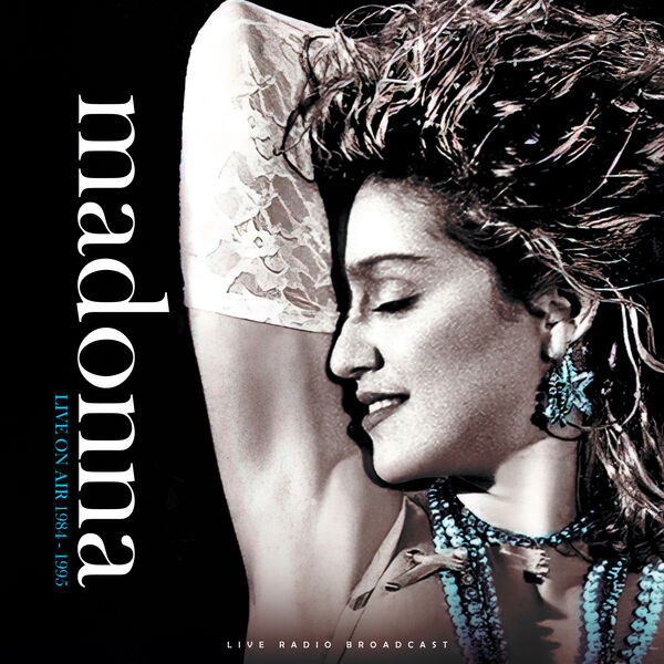 Madonna – Live on air 1984 – 1995 (2023) FLAC