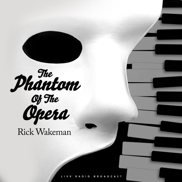 Rick Wakeman – The Phantom Of The Opera 1990 (live) (2023) FLAC