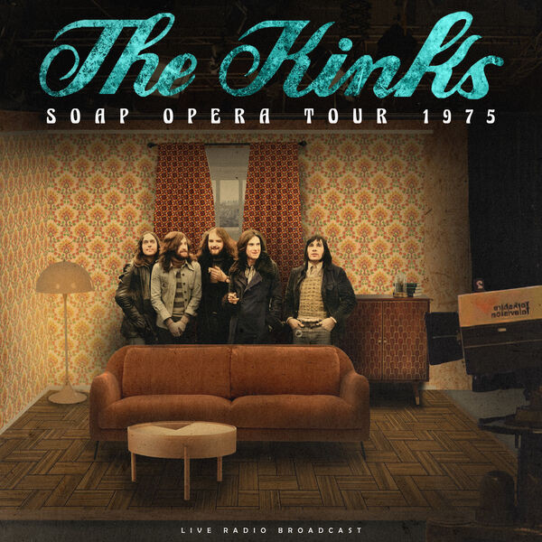 The Kinks – Soap Opera Tour 1975 (live) (2023) FLAC