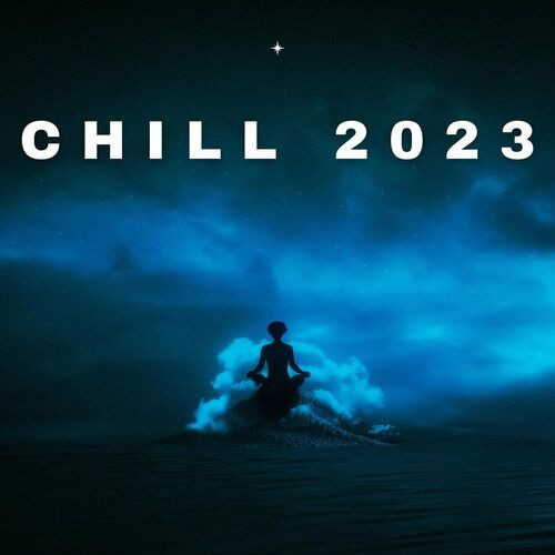 Various Artists – Chill 2023 (2023) MP3 320kbps