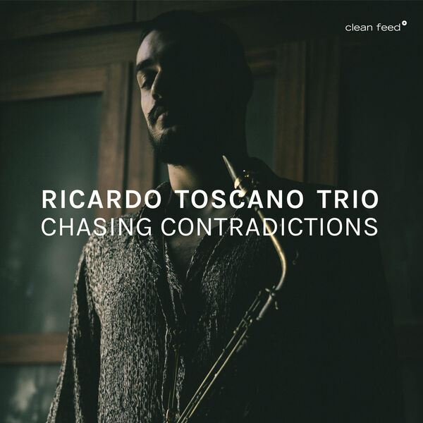 Ricardo Toscano Trio - Chasing Contradictions (2022) [FLAC 24bit/48kHz] Download