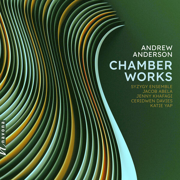 Robin Henry - Andrew Anderson: Chamber Works (2022) [FLAC 24bit/96kHz] Download