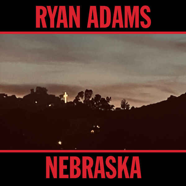 Ryan Adams - Nebraska (2023) [FLAC 24bit/44,1kHz]