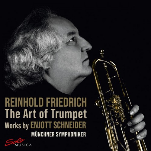 Reinhold Friedrich – Enjott Schneider: The Art of Trumpet (2023) [FLAC 24 bit, 96 kHz]