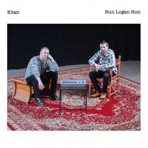 Run Logan Run – Kōan (2019) [FLAC 24 bit, 44,1 kHz]