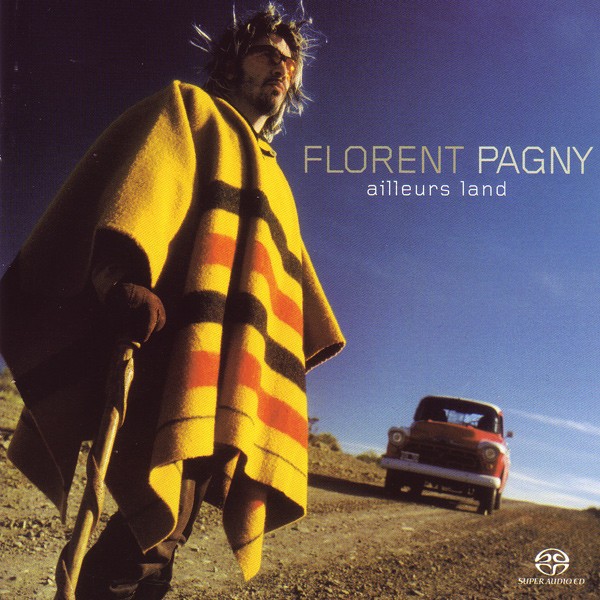 Florent Pagny – Ailleurs Land (2003) MCH SACD ISO + Hi-Res FLAC