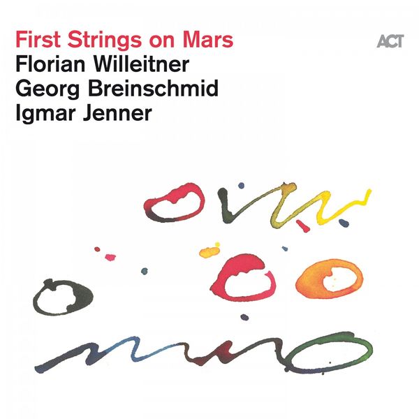 Florian Willeitner, Georg Breinschmid & Igmar Jenner – First Strings on Mars (2021) [Official Digital Download 24bit/44,1kHz]