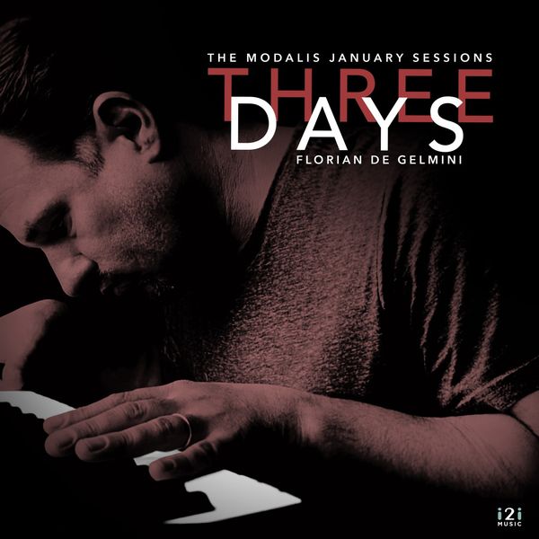 Florian de Gelmini – Three Days (The Modalis January Sessions) (2021) [Official Digital Download 24bit/48kHz]