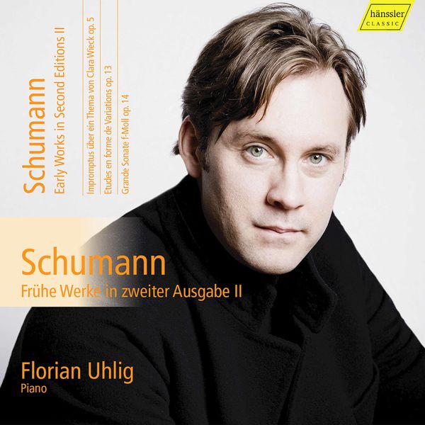 Florian Uhlig – Schumann: Complete Works for Piano, Vol. 15 – Early Works in Second Editions II (2021) [Official Digital Download 24bit/96kHz]