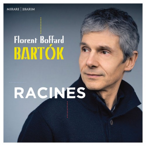 Florent Boffard – Bartók: Racines (2018) [FLAC 24 bit, 96 kHz]