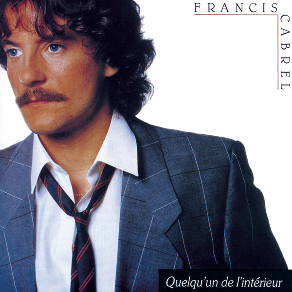 Francis Cabrel – Quelqu’un de l’intérieur (1983/2013) [Official Digital Download 24bit/96kHz]