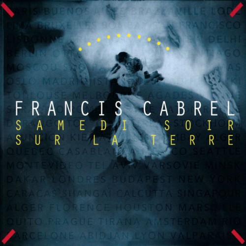 Francis Cabrel – Samedi soir sur la terre (1994/2013) [FLAC 24 bit, 96 kHz]