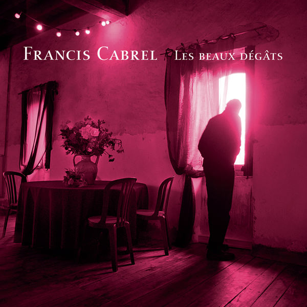 Francis Cabrel – Les beaux dégâts (2004/2013) [Official Digital Download 24bit/96kHz]