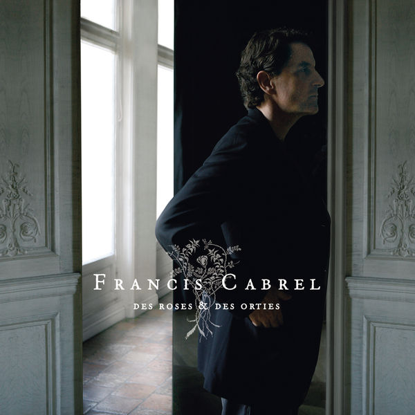 Francis Cabrel – Des roses et des orties (2008) [Official Digital Download 24bit/96kHz]