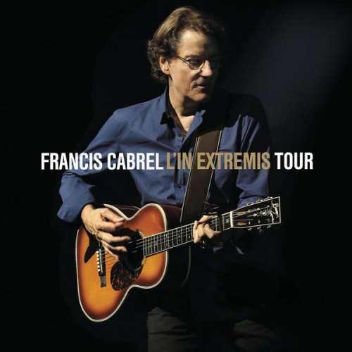 Francis Cabrel – L’In Extremis Tour (2016) [FLAC 24 bit, 48 kHz]