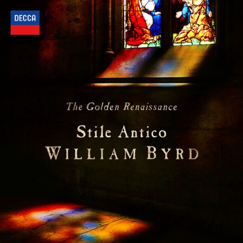 Stile Antico – The Golden Renaissance: William Byrd (2023) [FLAC 24 bit, 192 kHz]