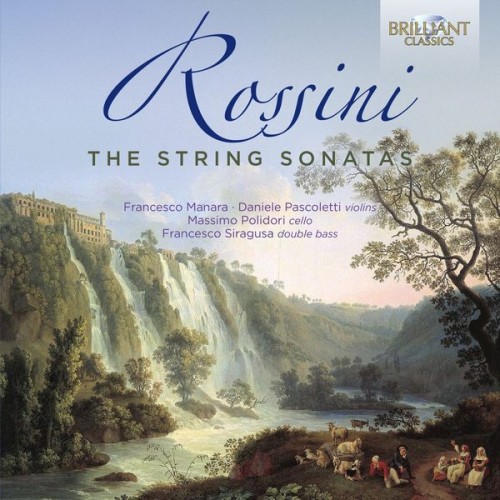 Francesco Manara – Rossini: The String Sonatas (2021) [FLAC 24 bit, 44,1 kHz]