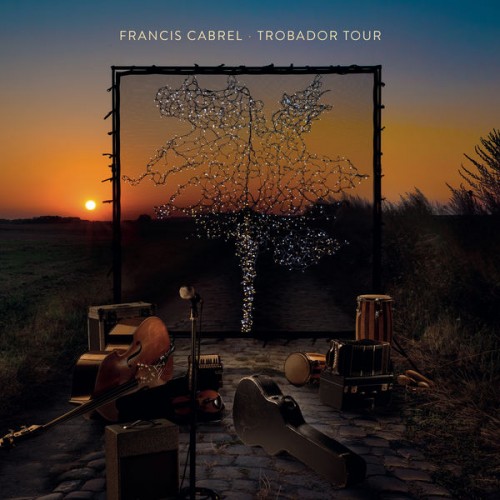 Francis Cabrel – Trobador Tour (2021) [FLAC 24 bit, 44,1 kHz]