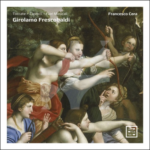 Francesco Cera – Frescobaldi: Toccate – Capricci – Fiori Musicali (2019) [FLAC 24 bit, 44,1 kHz]