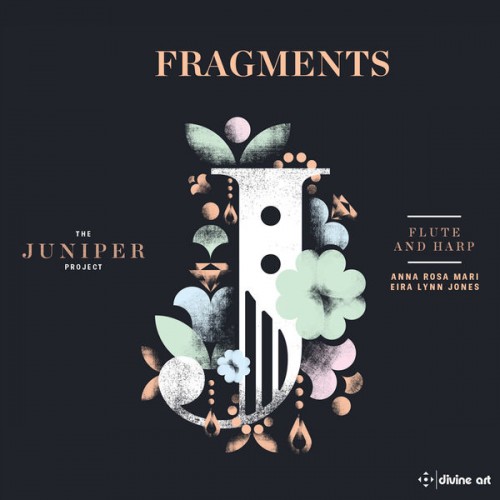 Anna Rosa Mari, Eira Lynn Jones – Fragments: Music for Flute & Harp (The Juniper Project) (2018) [FLAC 24 bit, 96 kHz]