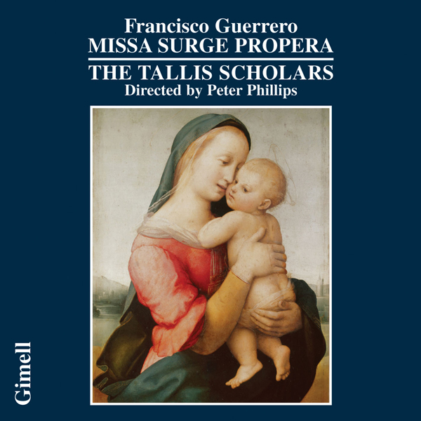 The Tallis Scholars, Peter Phillips – Francisco Guerrero – Missa Surge propera (2006) [Official Digital Download 24bit/96kHz]