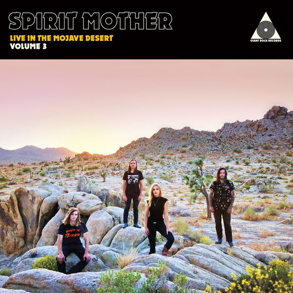 Spirit Mother - Live in the Mojave Desert, Vol. 3 (2021) [FLAC 24bit/48kHz] Download