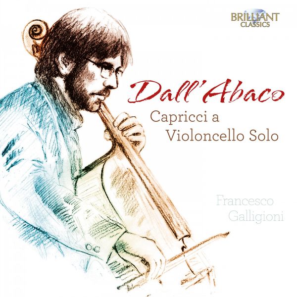 Francesco Galligioni – Dall’Abaco: Capricci a Violoncello Solo (2018) [Official Digital Download 24bit/88,2kHz]
