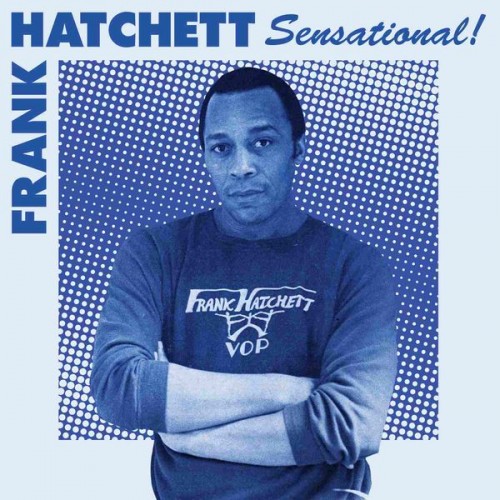 Frank Hatchett – Sensational (2021) [FLAC 24 bit, 44,1 kHz]
