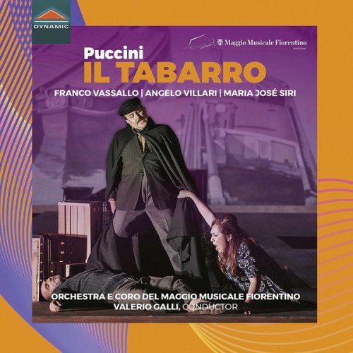 Franco Vassallo, Angelo Villari, María José Siri, Orchestra del Maggio Musicale Fiorentino, Valerio Galli – Puccini: Il tabarro, SC 85 (Live) (2020) [FLAC 24 bit, 96 kHz]