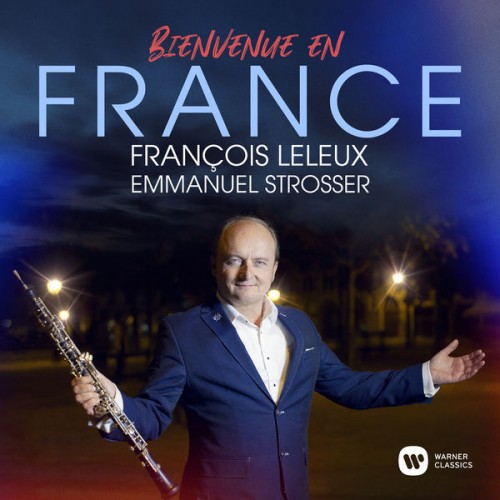 François Leleux – Bienvenue en France (2020) [FLAC 24 bit, 48 kHz]