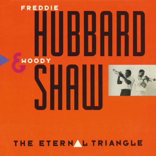 Freddie Hubbard, Woody Shaw – The Eternal Triangle (1987/2014) [FLAC 24 bit, 192 kHz]