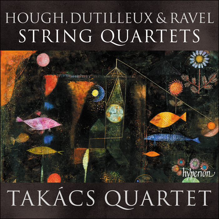 Takács Quartet - Hough, Dutilleux & Ravel: String Quartets (2023) [FLAC 24bit/96kHz]