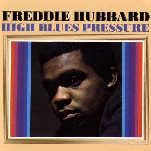 Freddie Hubbard – High Blues Pressure (1968/2011) [FLAC 24 bit, 192 kHz]