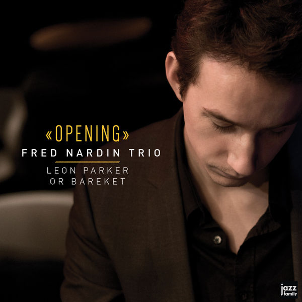 Fred Nardin Trio – Opening (2017) [Official Digital Download 24bit/88,2kHz]