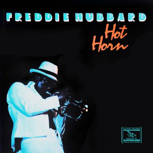 Freddie Hubbard – Hot Horn (1981/2019) [FLAC 24 bit, 96 kHz]