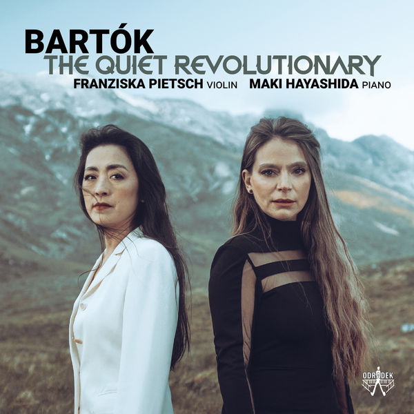Franziska Pietsch & Maki Hayashida – Bartók: The Quiet Revolutionary (2021) [Official Digital Download 24bit/96kHz]