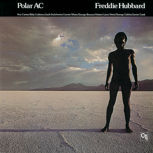 Freddie Hubbard – Polar AC (1975/2016) [Official Digital Download 24bit/192kHz]