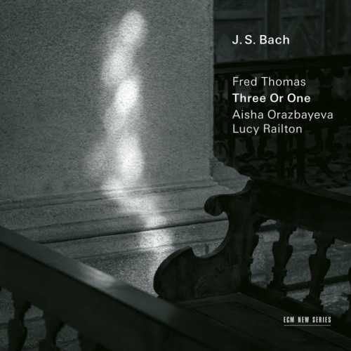 Fred Thomas – J.S. Bach: Three Or One – Transcriptions by Fred Thomas (2021) [FLAC 24 bit, 44,1 kHz]