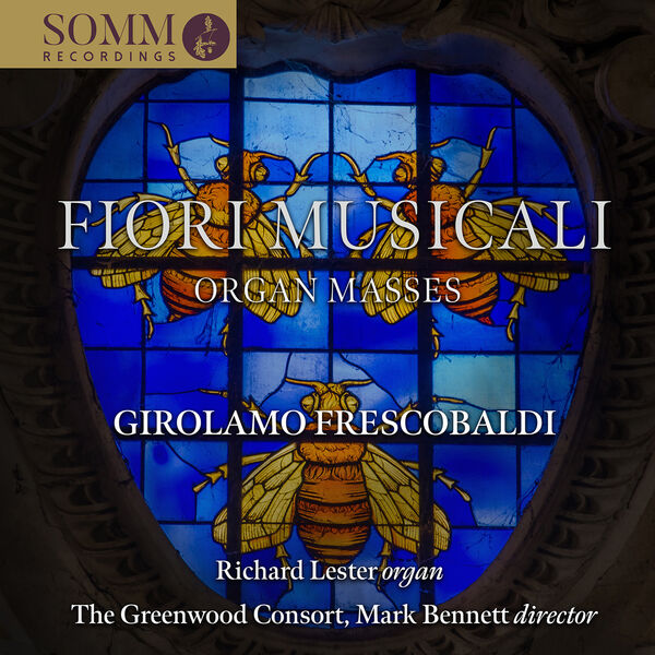 The Greenwood Consort, Richard Lester, Mark Bennett - Frescobaldi: Fiori musicali, Op. 12 (Excerpts) (2023) [FLAC 24bit/96kHz] Download