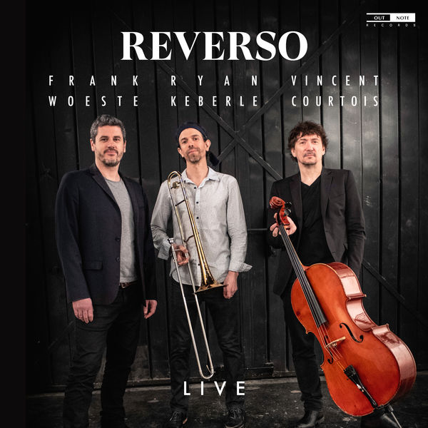 Frank Woeste, Ryan Keberle and Vincent Courtois – Reverso: Live (2021) [Official Digital Download 24bit/48kHz]