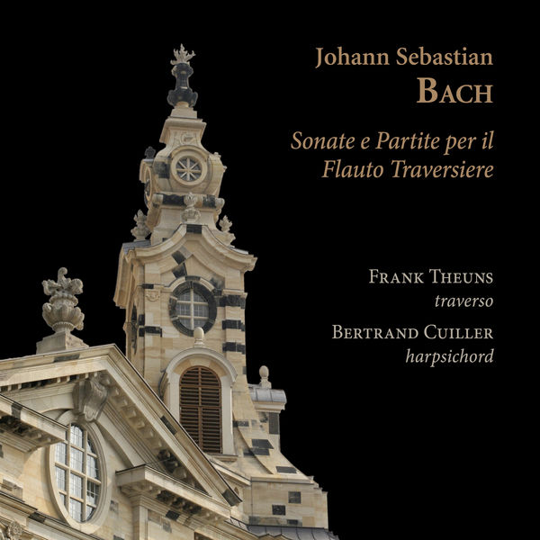 Frank Theuns & Bertrand Cuiller – Johann Sebastian Bach: Sonate e partite per il flauto traversiere (2021) [Official Digital Download 24bit/96kHz]