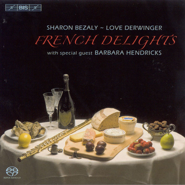 Sharon Bezaly, Love Derwinger, Barbara Hendricks – French Delights (2007) [Official Digital Download 24bit/44,1kHz]